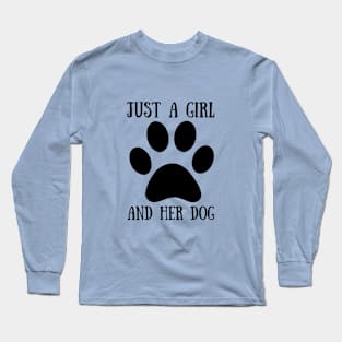 Just A Girl And Her Dog Long Sleeve T-Shirt